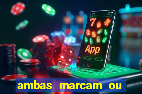 ambas marcam ou mais de 2.5